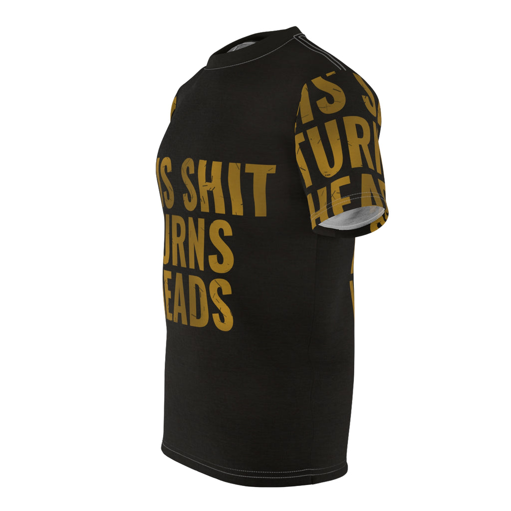 Bold Statement Tee — "This Shit Turns Heads"