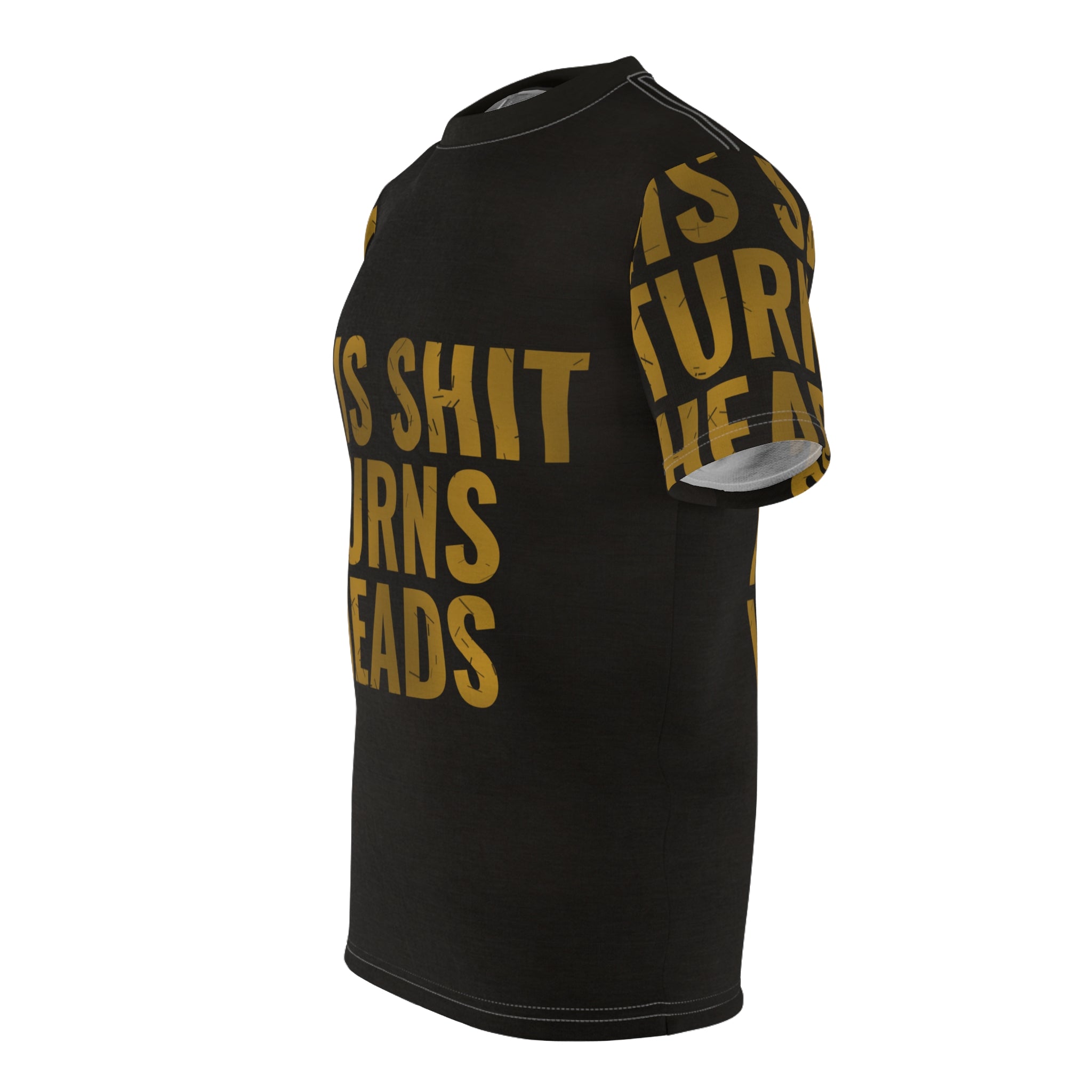 Bold Statement Tee — "This Shit Turns Heads"