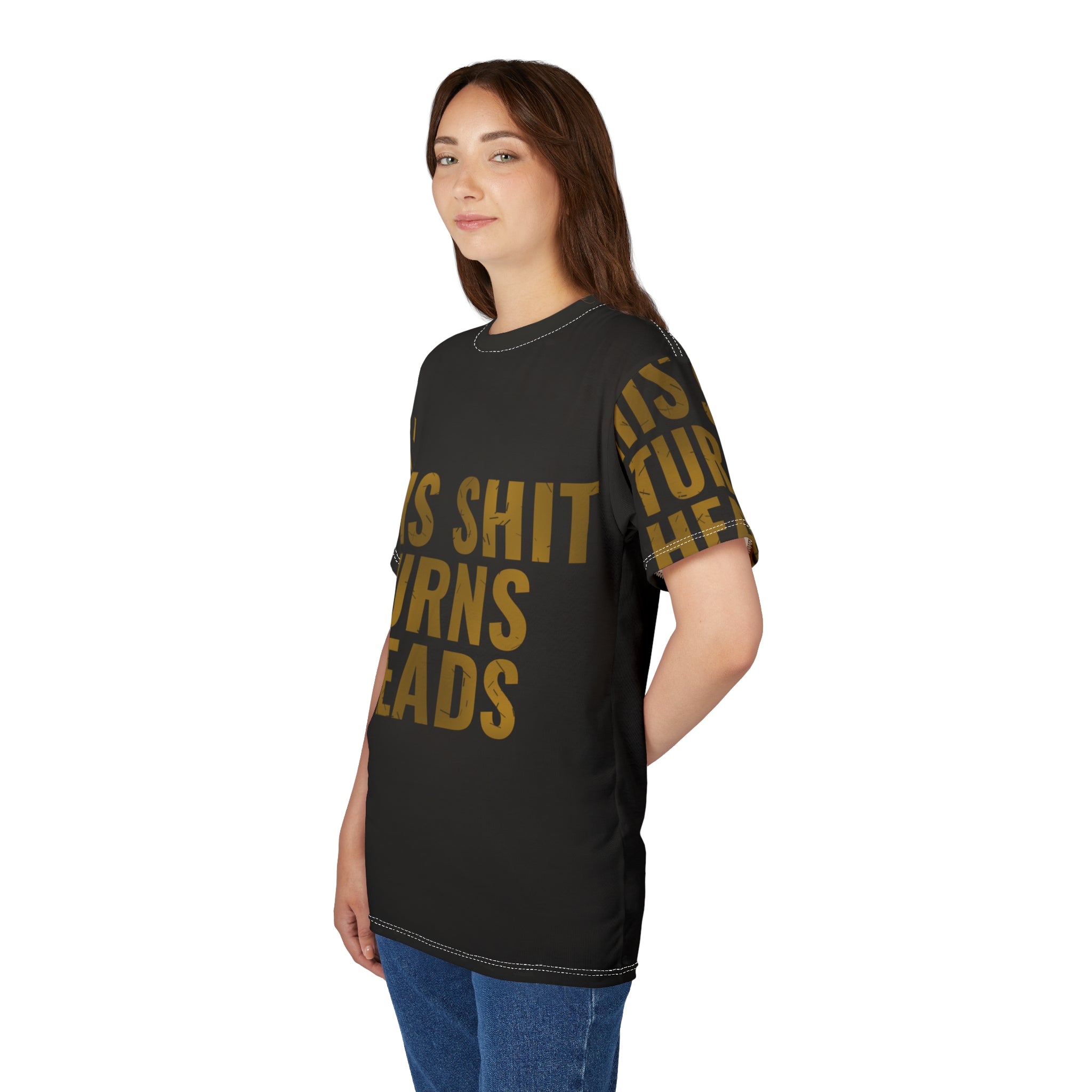 Bold Statement Tee — "This Shit Turns Heads"
