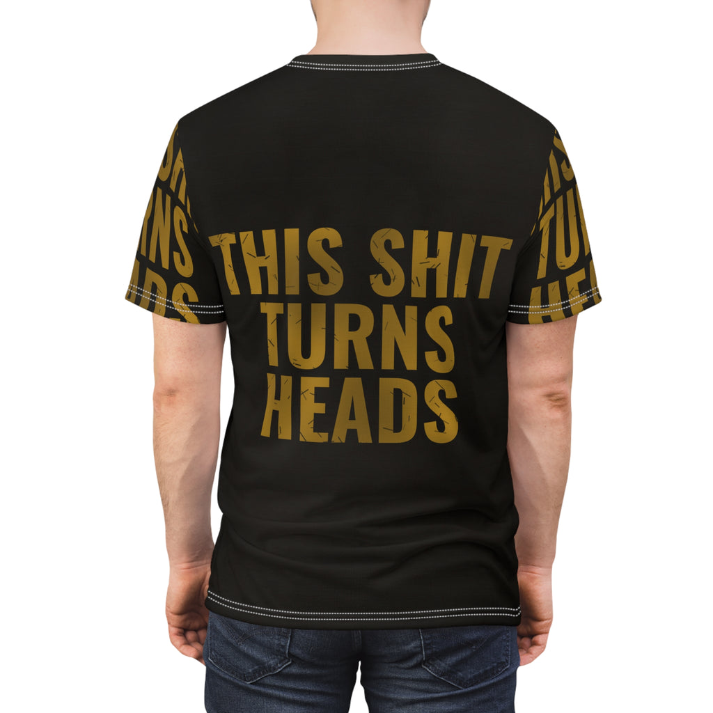 Bold Statement Tee — "This Shit Turns Heads"