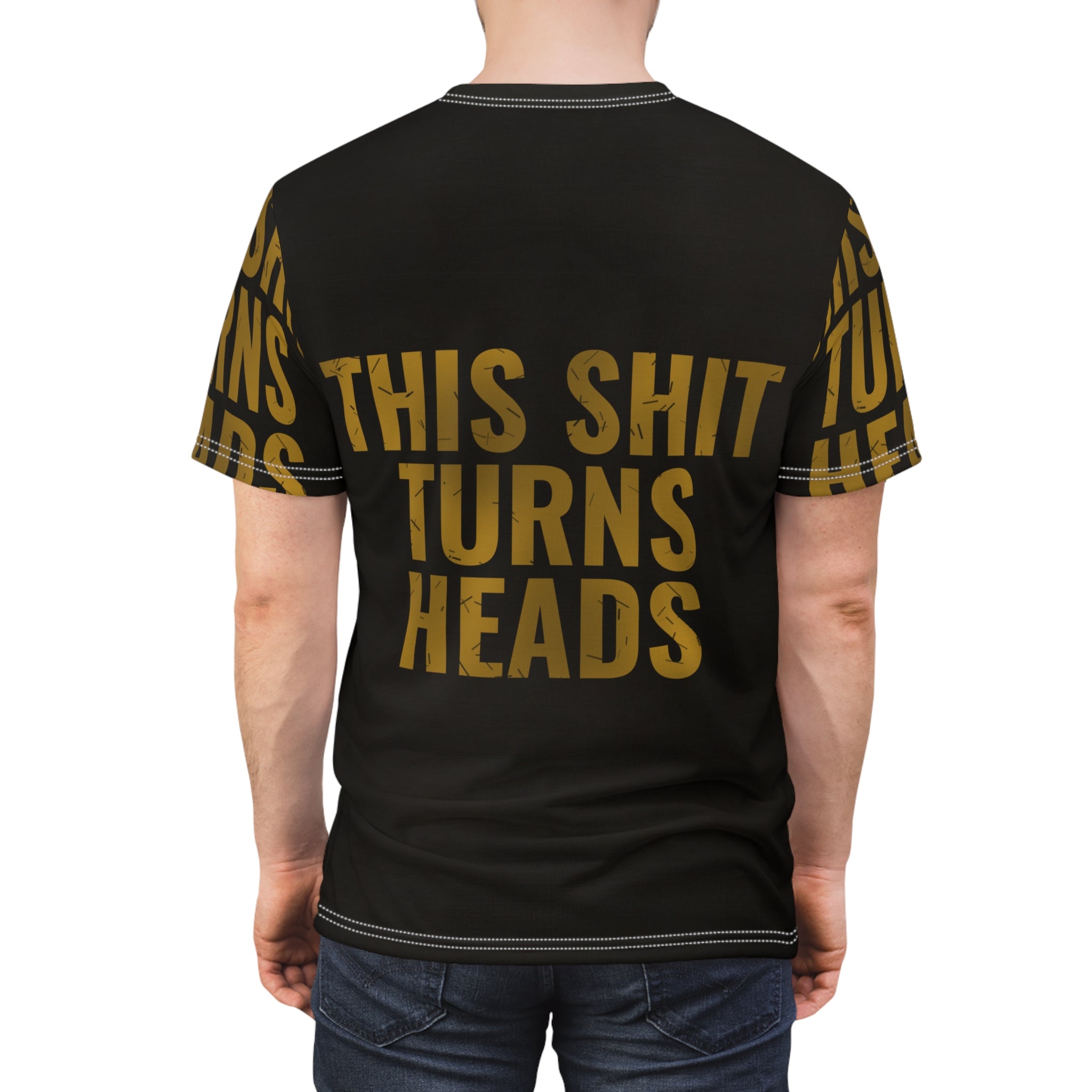 Bold Statement Tee — "This Shit Turns Heads"