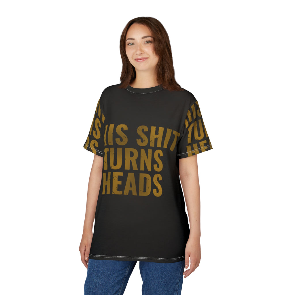 Bold Statement Tee — "This Shit Turns Heads"