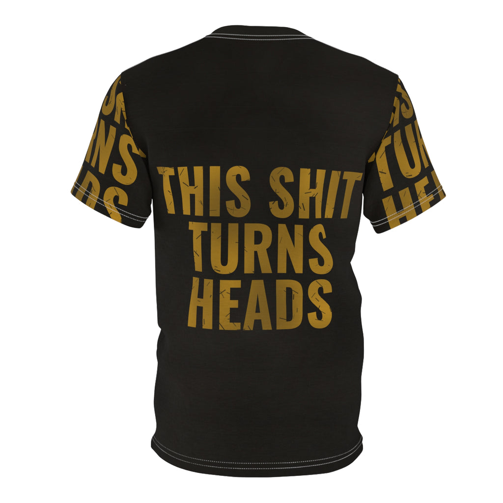 Bold Statement Tee — "This Shit Turns Heads"