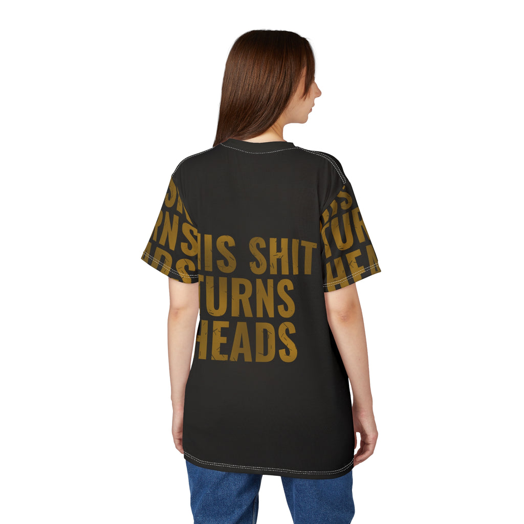Bold Statement Tee — "This Shit Turns Heads"