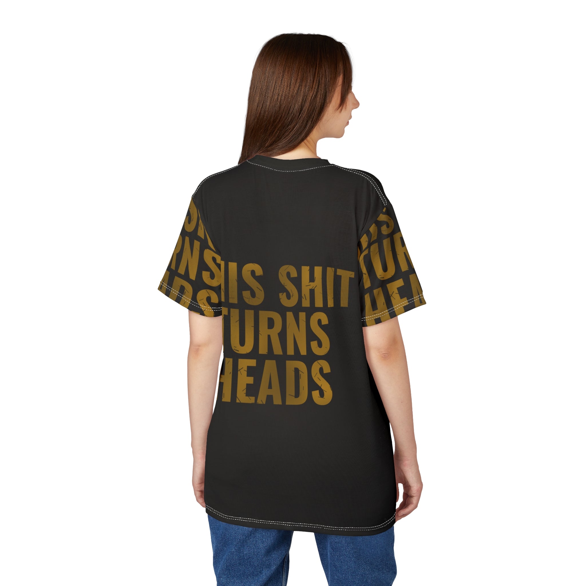 Bold Statement Tee — "This Shit Turns Heads"