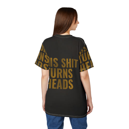 Bold Statement Tee — "This Shit Turns Heads"